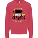 The Time or Crayons Funny Sarcastic Slogan Kids Sweatshirt Jumper Heliconia