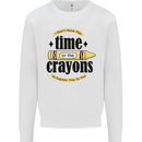 The Time or Crayons Funny Sarcastic Slogan Kids Sweatshirt Jumper White