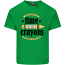 The Time or Crayons Funny Sarcastic Slogan Kids T-Shirt Childrens Irish Green