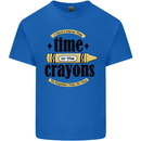 The Time or Crayons Funny Sarcastic Slogan Kids T-Shirt Childrens Royal Blue