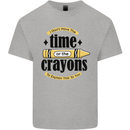The Time or Crayons Funny Sarcastic Slogan Kids T-Shirt Childrens Sports Grey