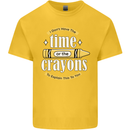 The Time or Crayons Funny Sarcastic Slogan Kids T-Shirt Childrens Yellow