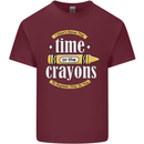 The Time or Crayons Funny Sarcastic Slogan Mens Cotton T-Shirt Tee Top Maroon
