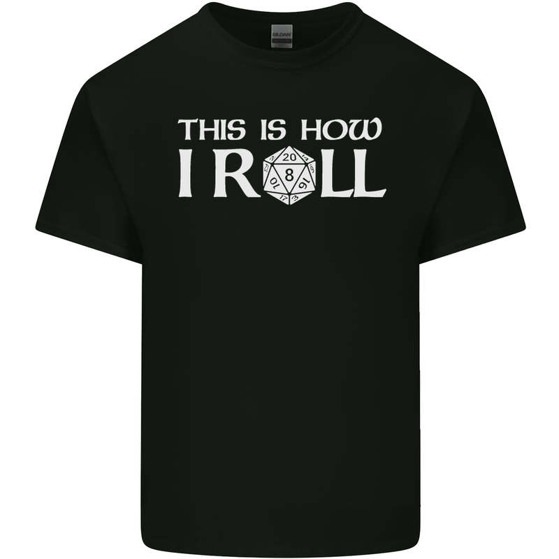 This Is How I Roll RPG Role Playing Games Mens Cotton T-Shirt Tee Top Black