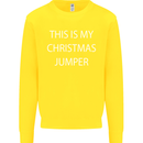 This Is My Christmas Jumper Funny Xmas Kids Sweatshirt Jumper Yellow