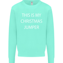 This Is My Christmas Jumper Funny Xmas Mens Sweatshirt Jumper Peppermint