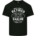 This Is What a Retired Sailor Looks Like Mens Cotton T-Shirt Tee Top Black