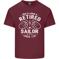 This Is What a Retired Sailor Looks Like Mens Cotton T-Shirt Tee Top Maroon