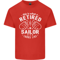 This Is What a Retired Sailor Looks Like Mens Cotton T-Shirt Tee Top Red