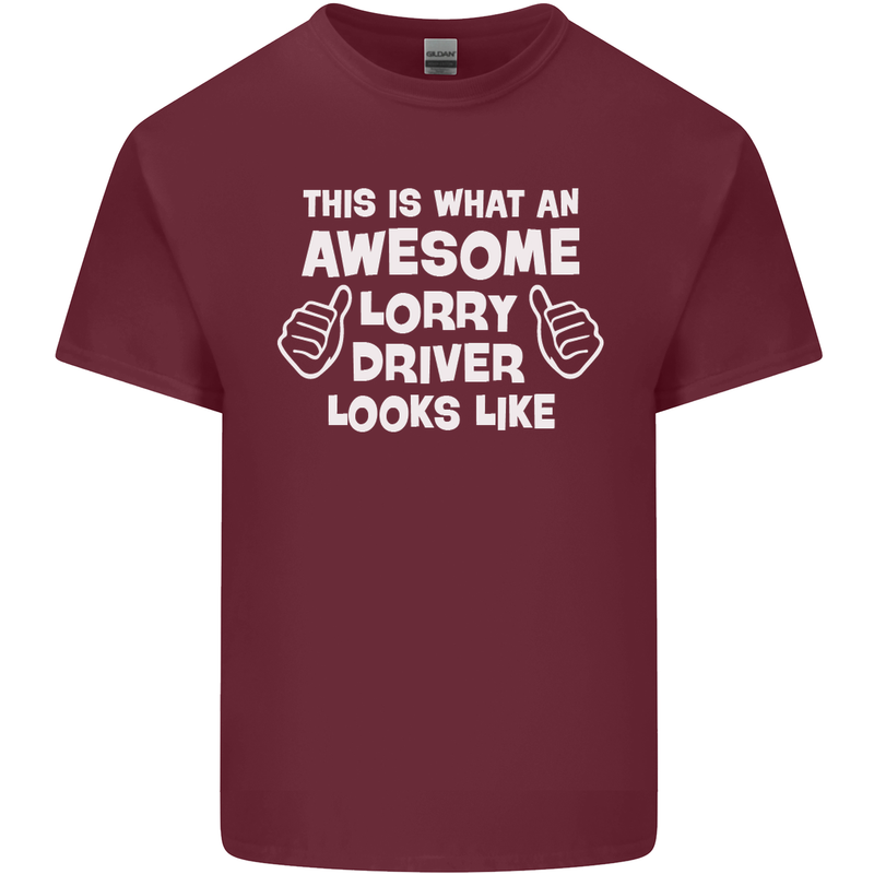 This Is What an Awesome Lorry Driver Looks Mens Cotton T-Shirt Tee Top Maroon