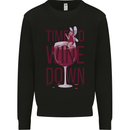 Time to Wine Down Funny Alcohol Mens Sweatshirt Jumper Black