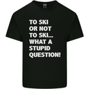 To Ski or Not to? What a Stupid Question Mens Cotton T-Shirt Tee Top Black
