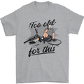 Too Old For This Funny Cycling Bicycle Mens T-Shirt 100% Cotton Sports Grey