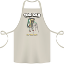 Too Old for This Shit Funny Music DJ Vinyl Cotton Apron 100% Organic Natural