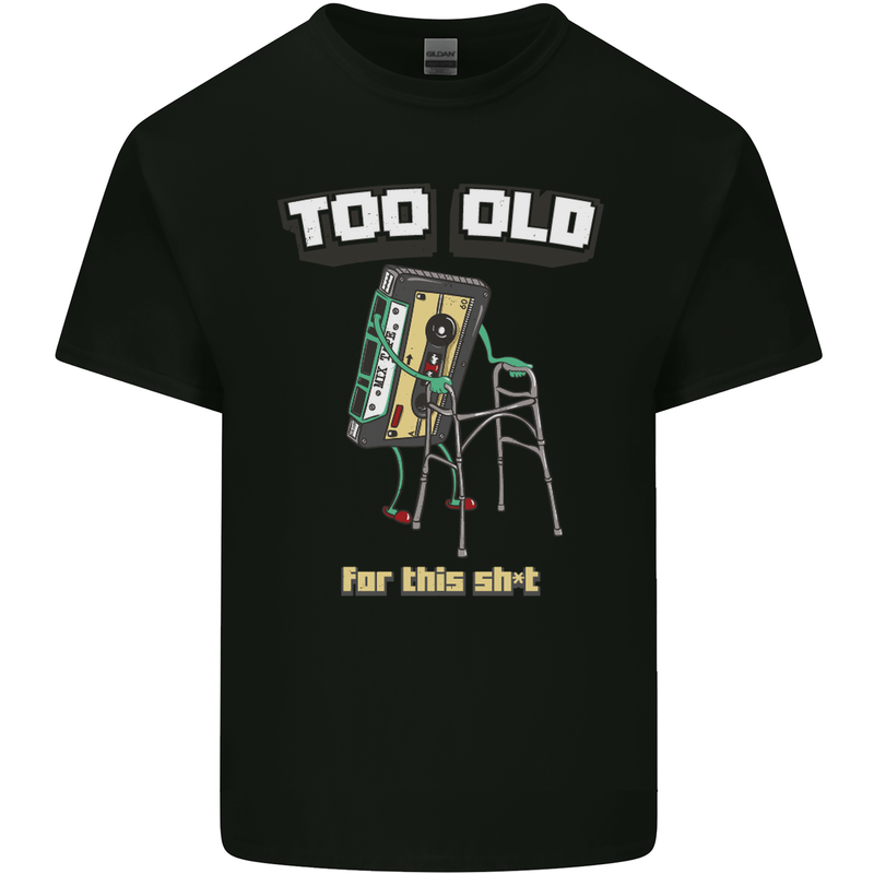 Too Old for This Shit Funny Music DJ Vinyl Mens Cotton T-Shirt Tee Top Black