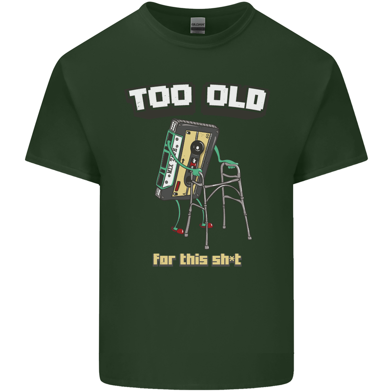 Too Old for This Shit Funny Music DJ Vinyl Mens Cotton T-Shirt Tee Top Forest Green