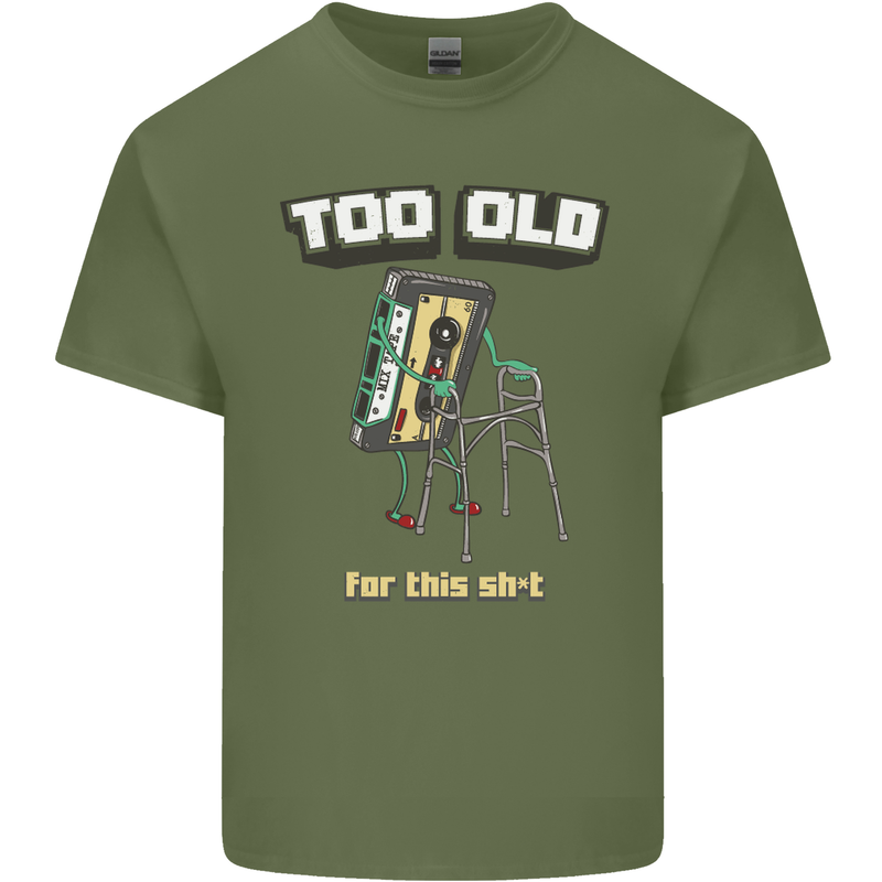 Too Old for This Shit Funny Music DJ Vinyl Mens Cotton T-Shirt Tee Top Military Green