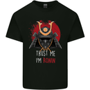 Trust Me I'm Ronin MMA Martial Arts Samurai Mens Cotton T-Shirt Tee Top Black