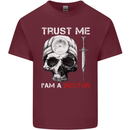 Trust Me I'm a Doctor Skull Gothic Skeleton Mens Cotton T-Shirt Tee Top Maroon