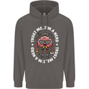 Trust Me I'm a Nerd Geek Graduate Brainy Mens 80% Cotton Hoodie Charcoal
