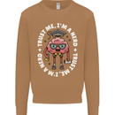 Trust Me I'm a Nerd Geek Graduate Brainy Mens Sweatshirt Jumper Caramel Latte
