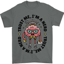 Trust Me I'm a Nerd Geek Graduate Brainy Mens T-Shirt 100% Cotton Charcoal