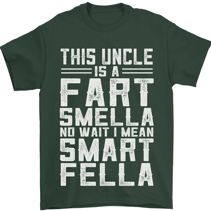 Uncle Is a Fart Smella Funny Fathers Day Mens T-Shirt Cotton Gildan Forest Green