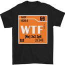 WTF Periodic Table Chemistry Geek Funny Mens T-Shirt Cotton Gildan Black