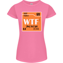 WTF Periodic Table Chemistry Geek Funny Womens Petite Cut T-Shirt Azalea
