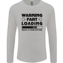 Warning Fart Loading Funny Farting Rude Mens Long Sleeve T-Shirt Sports Grey
