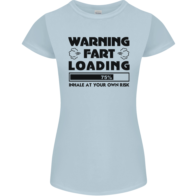 Warning Fart Loading Funny Farting Rude Womens Petite Cut T-Shirt Light Blue