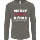 We Get It Done Funny IT Professional Tecky Mens Long Sleeve T-Shirt Charcoal