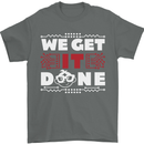 We Get It Done Funny IT Professional Tecky Mens T-Shirt 100% Cotton Charcoal