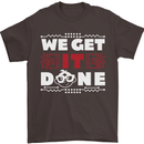 We Get It Done Funny IT Professional Tecky Mens T-Shirt 100% Cotton Dark Chocolate