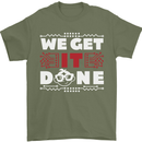 We Get It Done Funny IT Professional Tecky Mens T-Shirt 100% Cotton Military Green