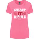 We Get It Done Funny IT Professional Tecky Womens Wider Cut T-Shirt Azalea