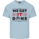 We Get It Done Funny Tecky  IT Professional Kids T-Shirt Childrens Light Blue