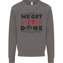 We Get It Done Funny Tecky  IT Professional Mens Sweatshirt Jumper Charcoal