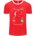 Golf Is Calling Golfer Golfing Funny Mens Ringer T-Shirt FotL Red/White