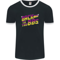 Back to the 80's Retro Pop Music Birthday Mens Ringer T-Shirt FotL Black/White