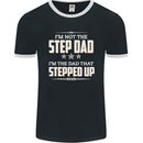 Im Not the Step Dad Stepped Up Fathers Day Mens Ringer T-Shirt FotL Black/White