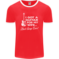 I Got a Guitar for My Wife Funny Guitarist Mens Ringer T-Shirt FotL Red/White