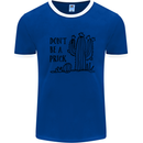 Be a Prick Funny Offensive Cactus Slogan Mens White Ringer T-Shirt Royal Blue/White