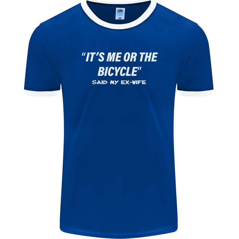 Me or the Bicycle Said My Ex-Wife Cycling Mens Ringer T-Shirt FotL Royal Blue/White