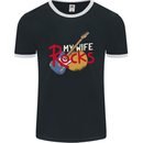 My Wife Rocks Funny Music Guitar Mens Ringer T-Shirt FotL Black/White