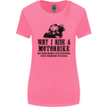 Why I Ride a Motorbike Motorcycle Biker Womens Wider Cut T-Shirt Azalea