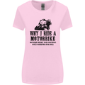 Why I Ride a Motorbike Motorcycle Biker Womens Wider Cut T-Shirt Light Pink