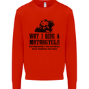 Why I Ride a Motorcycle Biker Funny Bike Mens Sweatshirt Jumper Bright Red