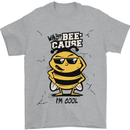 Why? Bee-Cause I'm Cool Funny Bee Mens T-Shirt Cotton Gildan Sports Grey