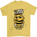 Why? Bee-Cause I'm Cool Funny Bee Mens T-Shirt Cotton Gildan Yellow